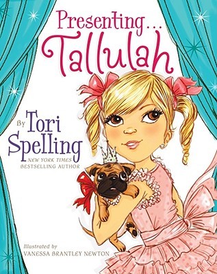 Presenting...Tallulah (2010) by Tori Spelling