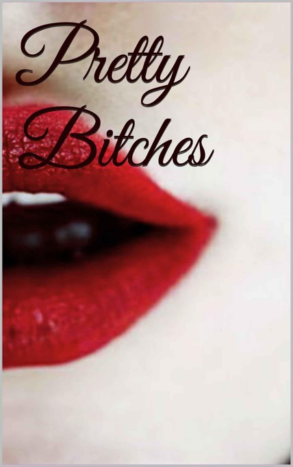 Pretty Bitches by Ezell Wilson, April