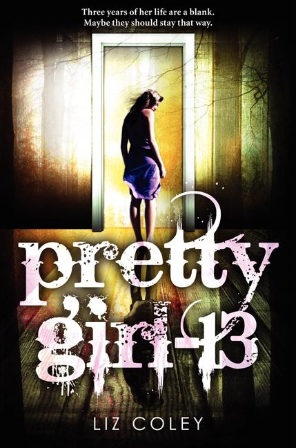 Pretty Girl Thirteen by Coley, Liz