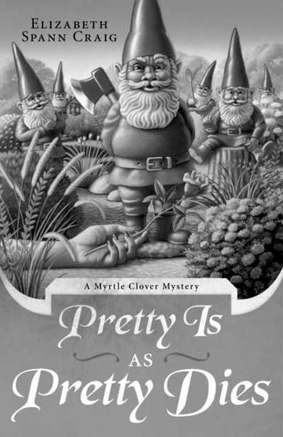 Pretty is as Pretty Dies (A Myrtle Clover Mystery)