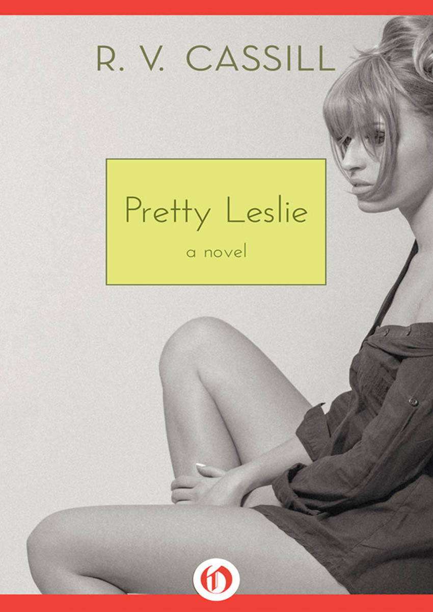 Pretty Leslie by R. V. Cassill