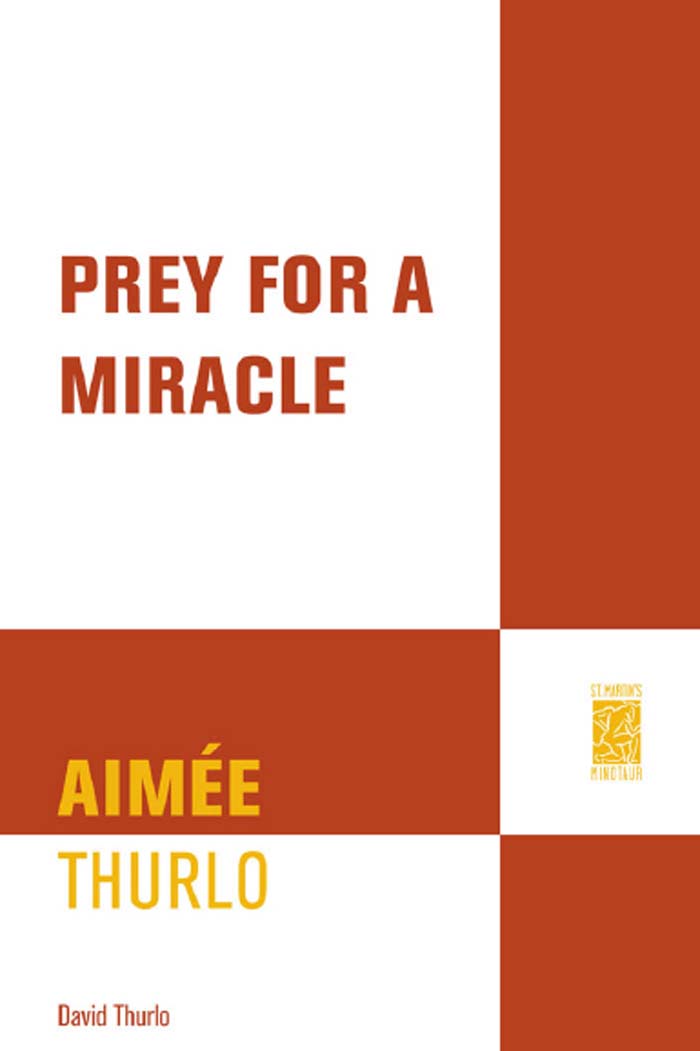 Prey for a Miracle by Aimée and David Thurlo