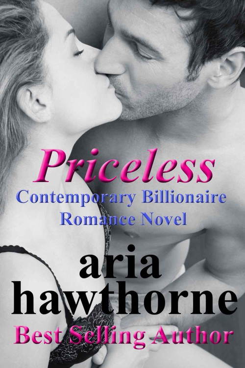 Priceless: Contemporary Billionaire Romance Novel by Hawthorne, Aria