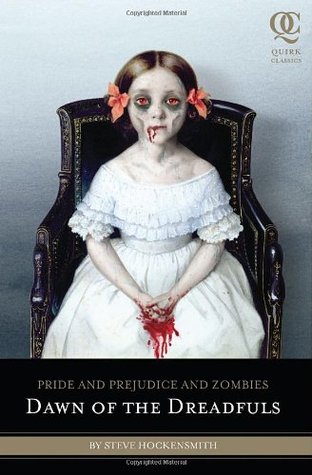 Pride and Prejudice and Zombies: Dawn of the Dreadfuls (2010) by Steve Hockensmith