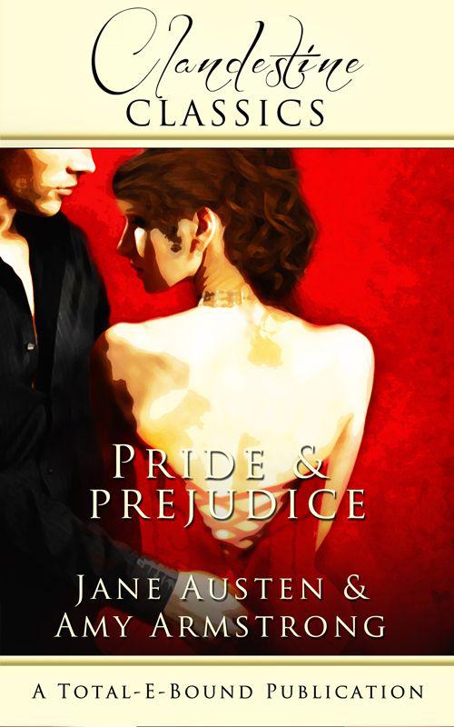 Pride and Prejudice (Clandestine Classics) by Jane Austen