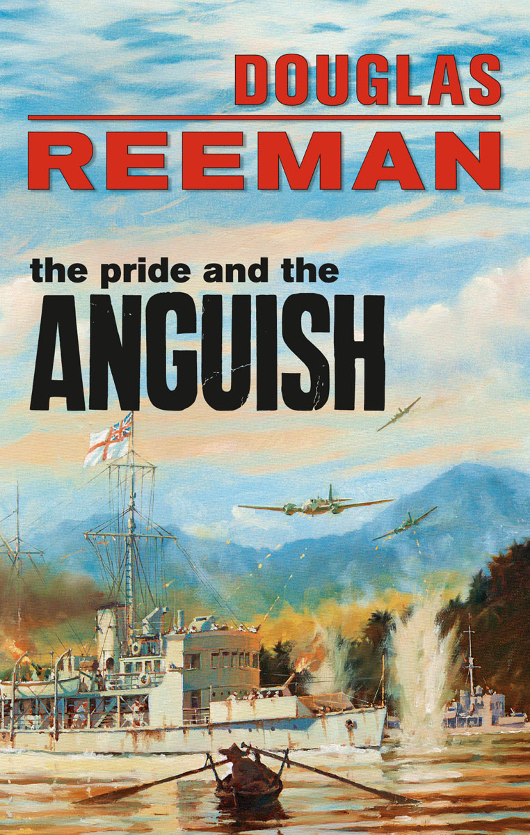 Pride and the Anguish (2016) by Douglas Reeman