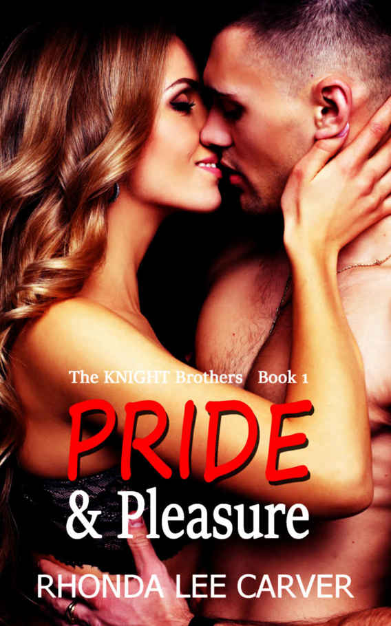 Pride & Pleasure (The KNIGHT Brothers Book 1)