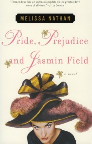 Pride, Prejudice and Jasmin Field (2001) by Melissa Nathan