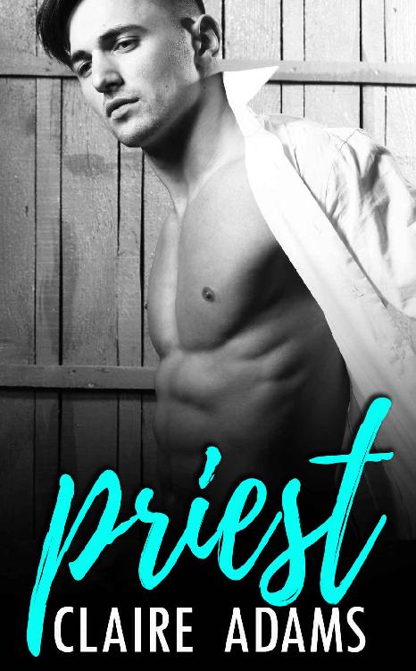 Priest (A Standalone Bad Boy Romance Love Story) by Claire Adams