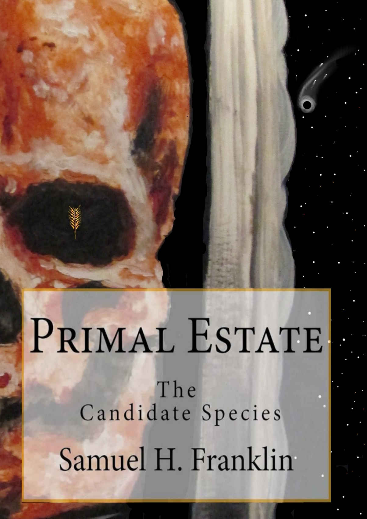 Primal Estate: The Candidate Species by Samuel Franklin