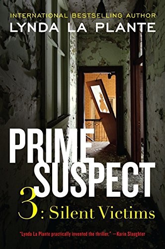 Prime Suspect 3: Silent Victims by Lynda La Plante