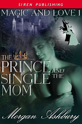 Prince and Single Mom (2012) by Morgan Ashbury