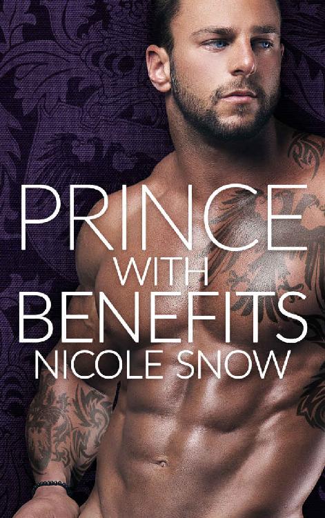 Prince With Benefits: A Billionaire Royal Romance by Nicole Snow