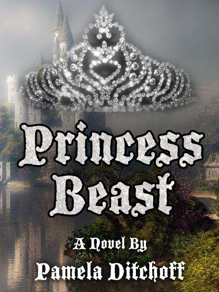 PRINCESS BEAST by Ditchoff, Pamela