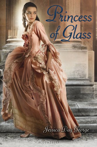 Princess of Glass by Jessica Day George