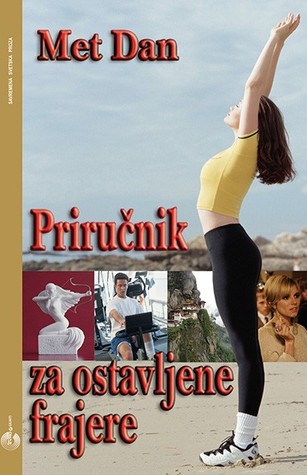 Priručnik za ostavljene frajere (2006)