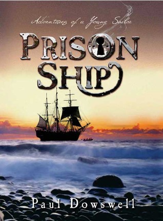 Prison Ship (2007) by Paul Dowswell