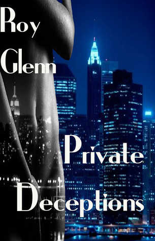 Private Deceptions (2010) by Roy Glenn