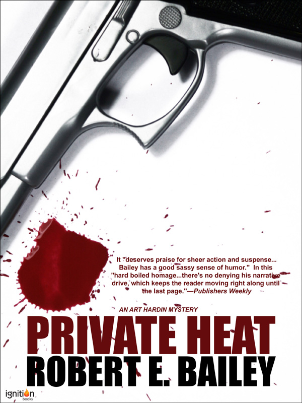 Private Heat (2002) by Robert E. Bailey