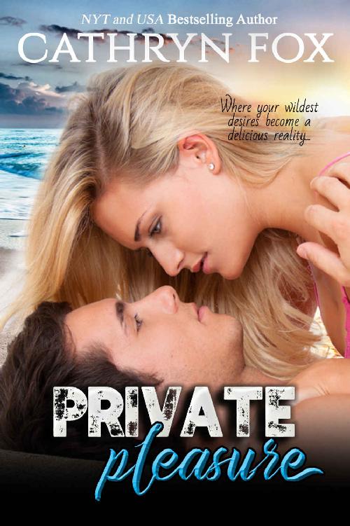 Private Pleasure (Sun Stroked Book 3) by Cathryn Fox