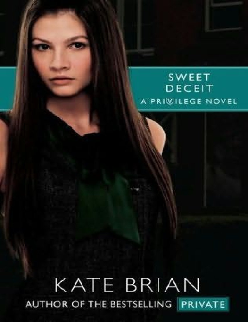 Privilege  4 - Sweet Deceit (2011) by Kate Brian