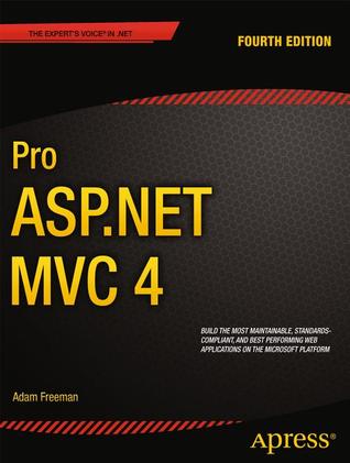 Pro ASP.Net MVC 4 (2012) by Adam Freeman