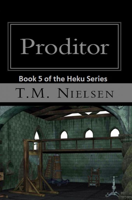 Proditor : Book 5 of the Heku Series by T.M. Nielsen