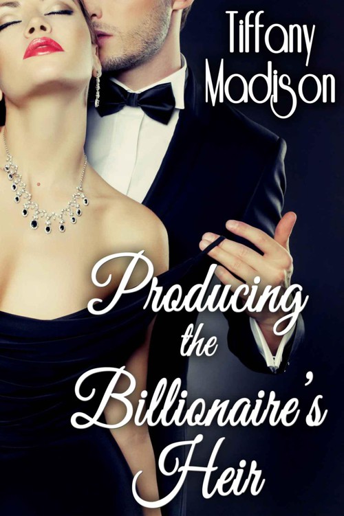 Producing The Billionaire's Heir by Madison, Tiffany