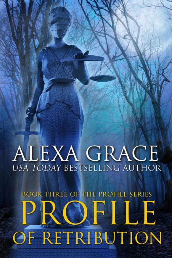 Profile of Retribution: FBI Profiler Romantic Suspense (Profile Series #3) by Alexa Grace