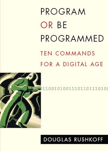 Program or Be Programmed