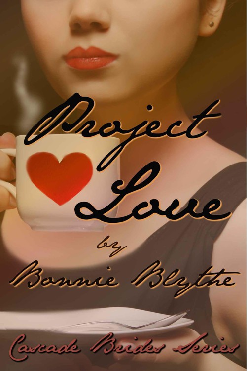 Project Love (Cascade Brides Series) by Blythe, Bonnie