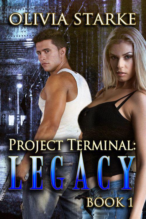 Project Terminal: Legacy by Starke, Olivia