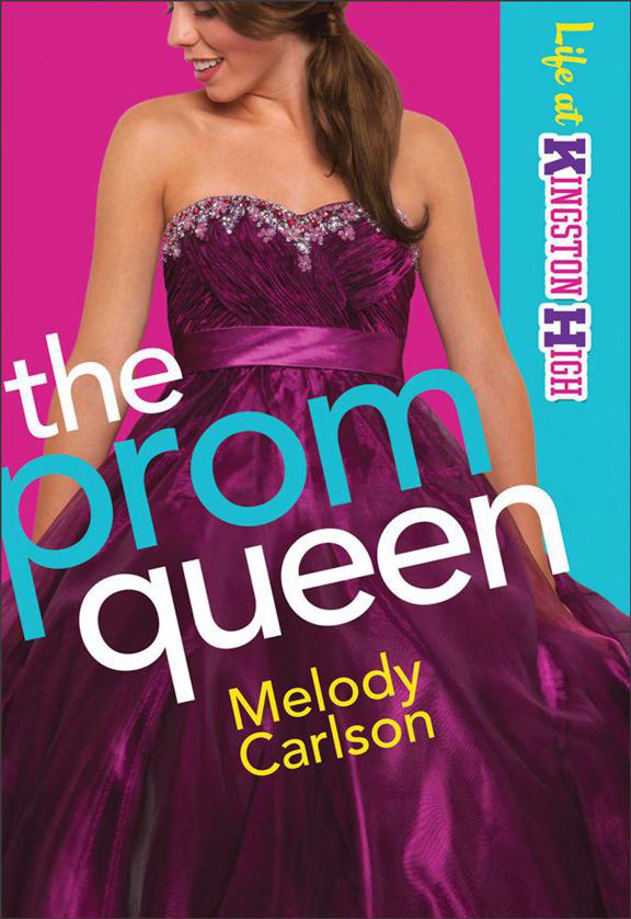 Prom Queen, The (Life at Kingston High Book #3) by Melody Carlson