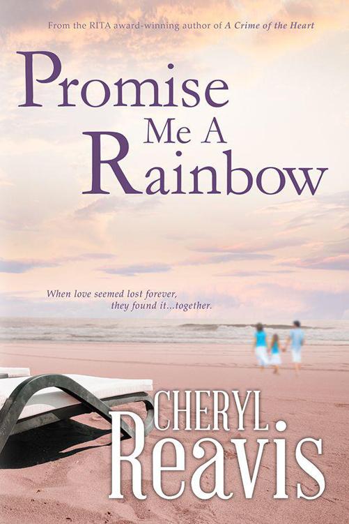 Promise Me A Rainbow by Cheryl Reavi