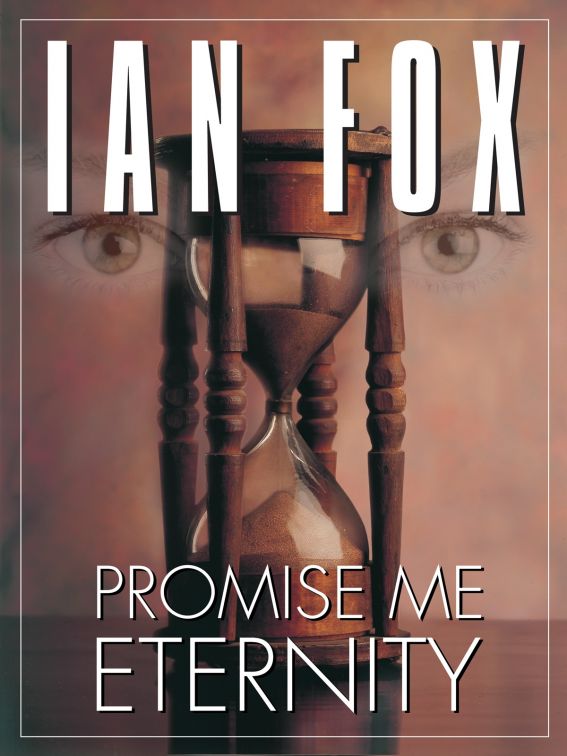 Promise Me Eternity by Ian Fox