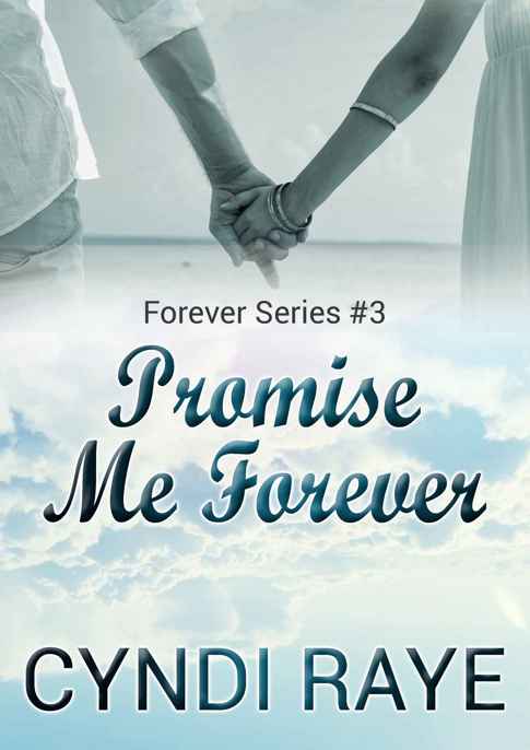 Promise Me Forever by Cyndi Raye