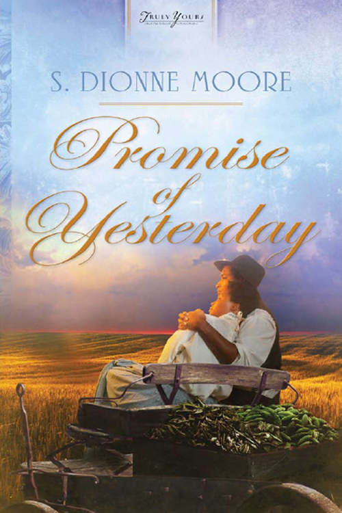 Promise of Yesterday (2010) by Moore, S. Dionne