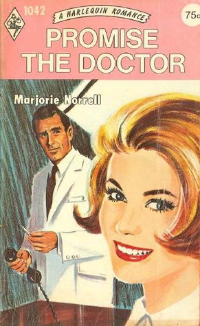 Promise the Doctor by Marjorie Norrell