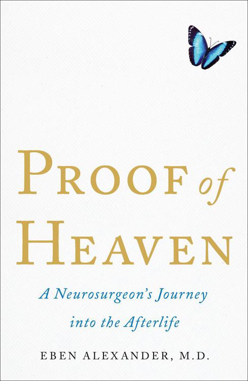 Proof of Heaven by Alexander III M.D., Eben