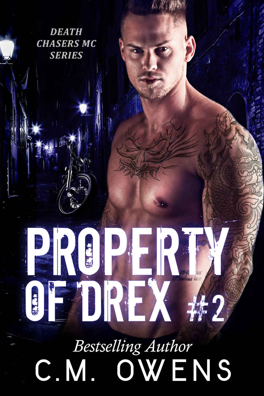 Property Of Drex #2 (Death Chasers MC #2) by C.M. Owens