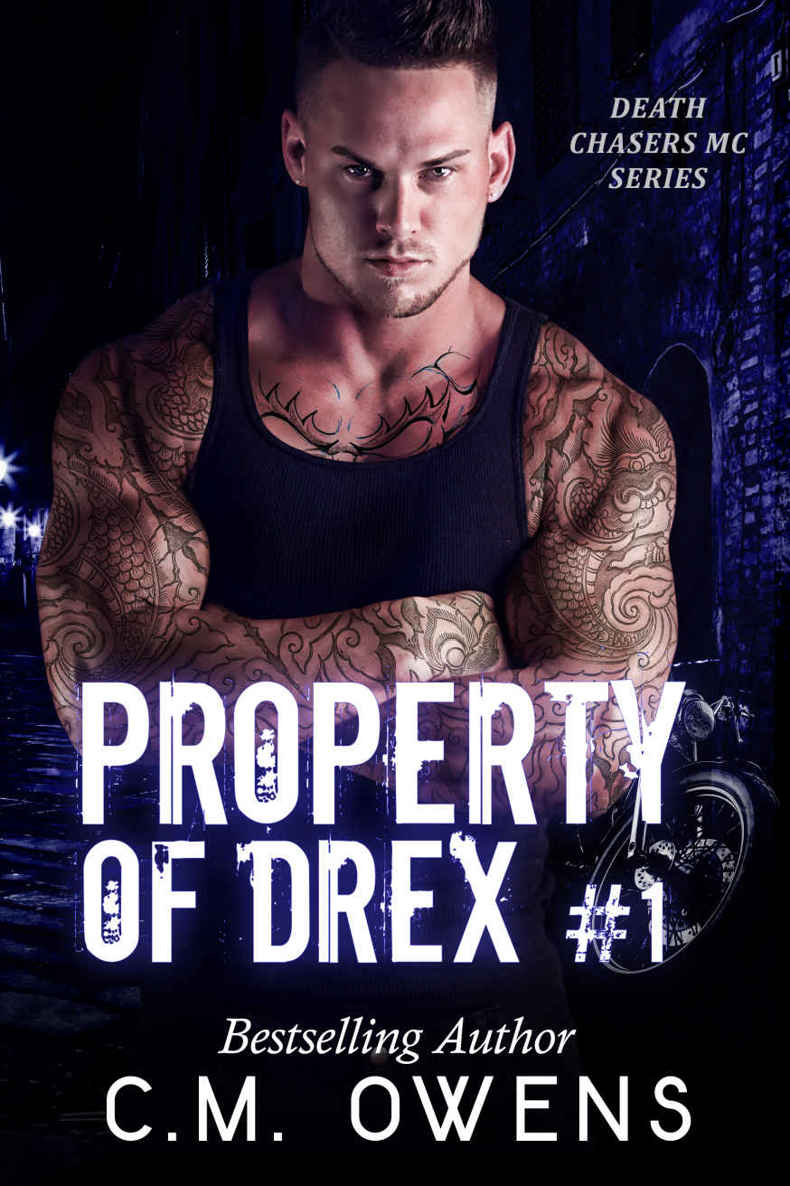 Property of Drex (Book 1) (Death Chasers MC Series) by C.M. Owens