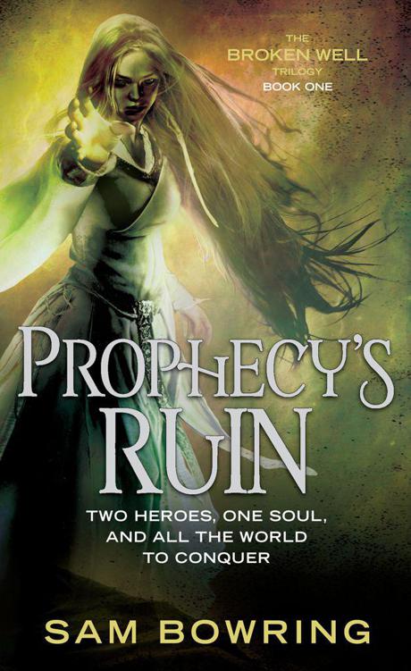 Prophecy's Ruin (Broken Well Trilogy)