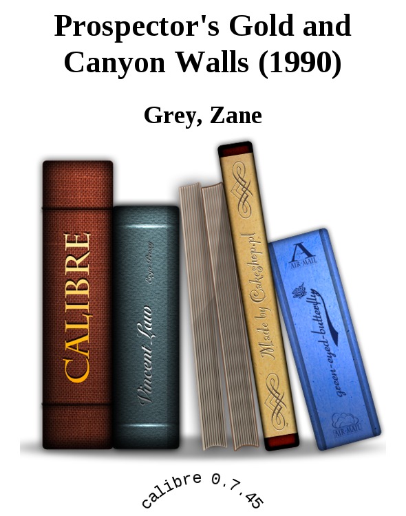 Prospector's Gold and Canyon Walls (1990) by Grey, Zane