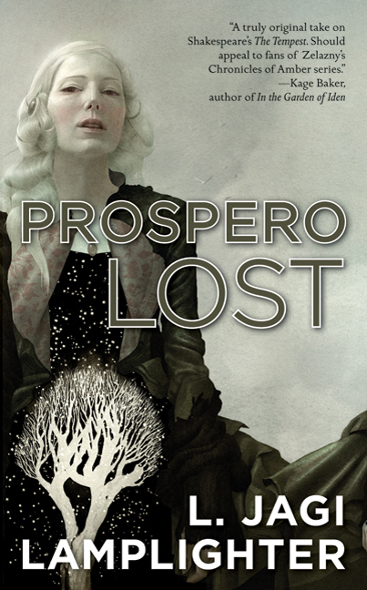 Prospero Lost: Prospero's Daughter, Book I by Lamplighter, L. Jagi