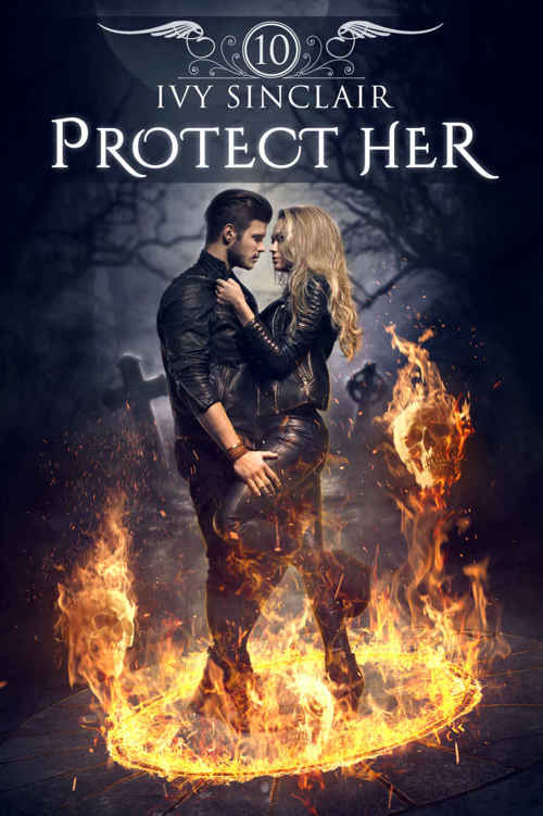 Protect Her: Part 10 by Ivy Sinclair