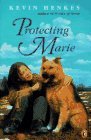 Protecting Marie (1996) by Kevin Henkes