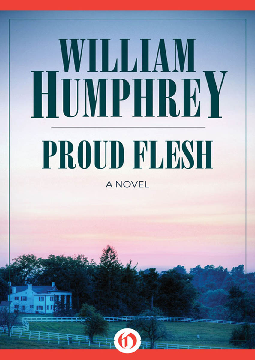 Proud Flesh by William Humphrey