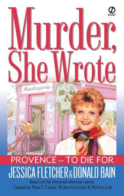 Provence - To Die For by Jessica Fletcher
