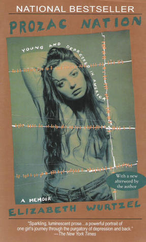 Prozac Nation (1995) by Elizabeth Wurtzel