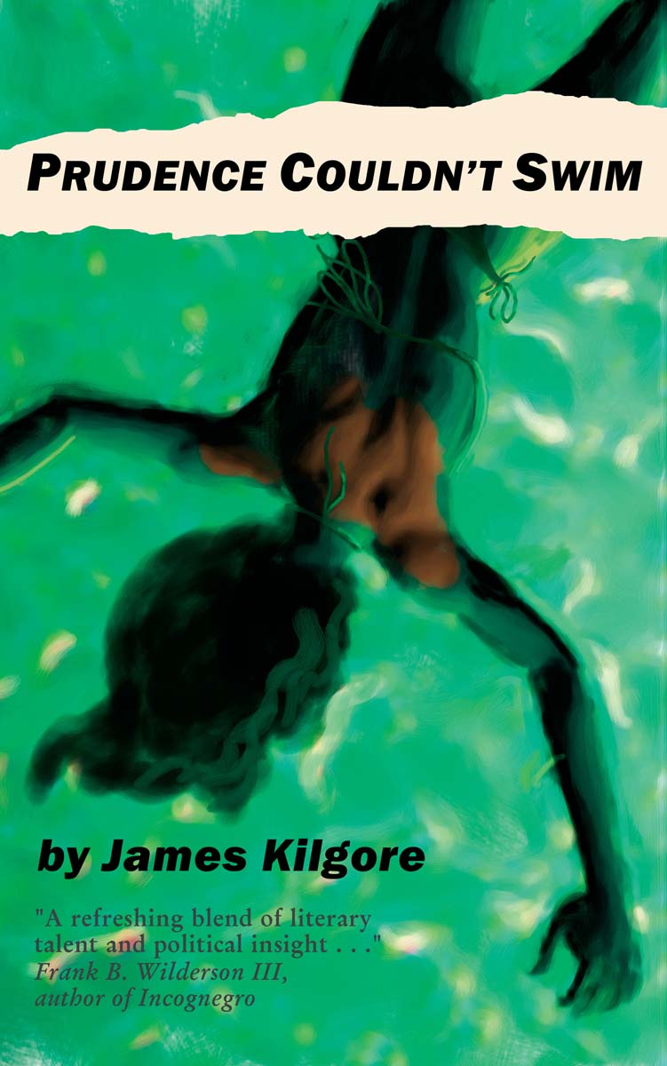 Prudence Couldn't Swim by James Kilgore